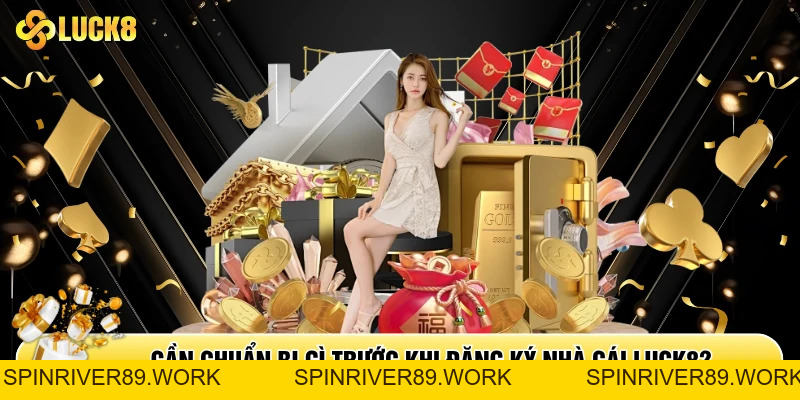 Đăng Ký Luck8 - Sở Hữu Ngay Tài Khoản Cá Cược Nhanh Chóng