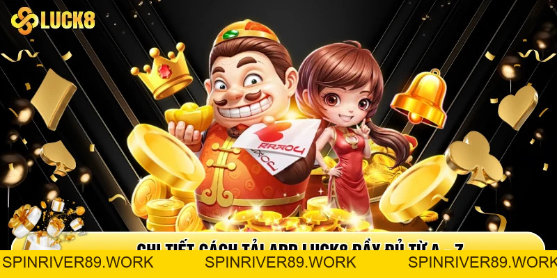 Tải App Luck8 - Cơ Hội Giải Trí Trực Tuyến Trong Tầm Tay