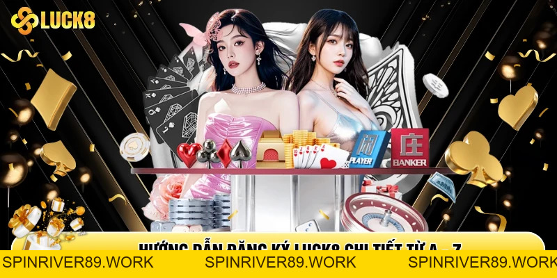 Đăng Ký Luck8 - Sở Hữu Ngay Tài Khoản Cá Cược Nhanh Chóng