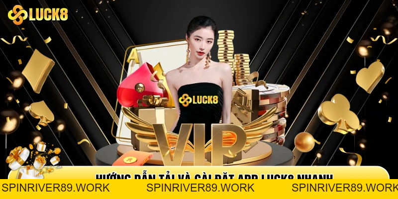 Tải App Luck8 - Cơ Hội Giải Trí Trực Tuyến Trong Tầm Tay