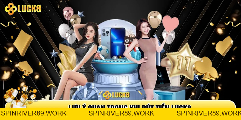 Rút Tiền Luck8 - Hướng Dẫn Rút Tiền Nhà Cái Luck8 Nhanh