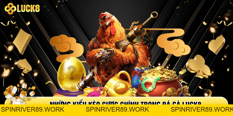 Đá Gà Luck8 - Sân Chơi Hội Tụ Chiến Kê Top Đầu Châu Á