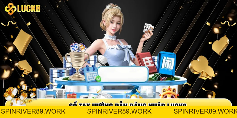 Hướng Dẫn Đăng Nhập Luck8 - Truy Cập Nhà Cái Luck8 Nhanh