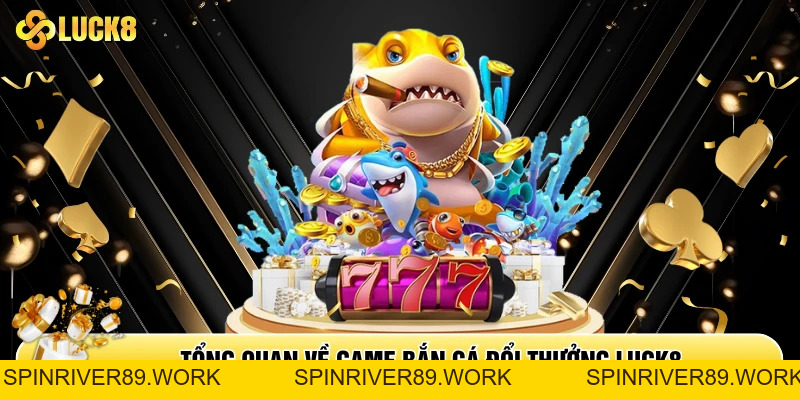 Bắn Cá Luck8 - Khám Phá Đại Dương Bao La Cùng Ngư Thủ