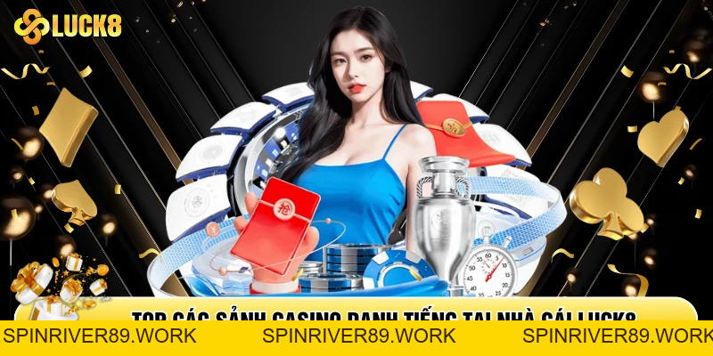 Casino Luck8 - Trải Nghiệm Casino Live Dealer Đỉnh Cao